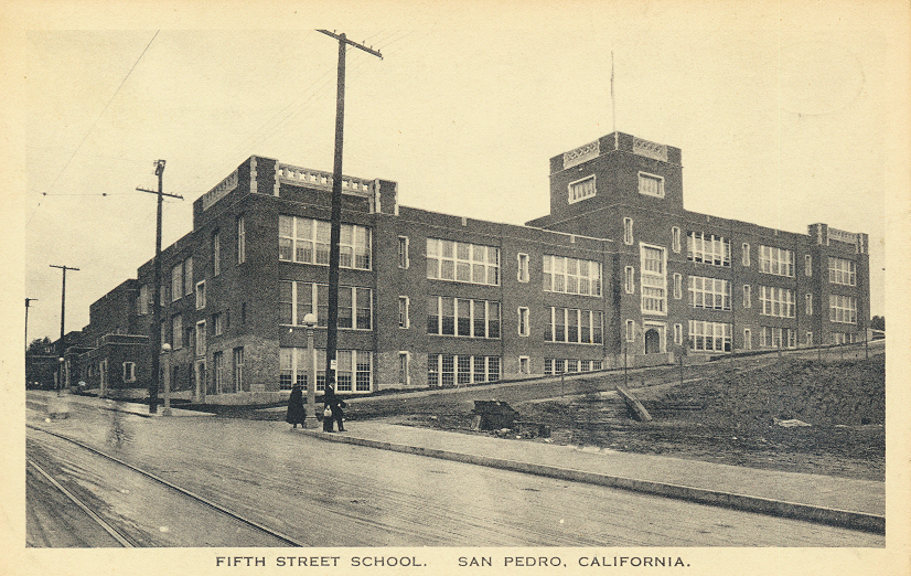 Fifth Street School San Pedro, Cal