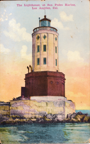 The Lighthouse at San Pedro Harbor, Los Angeles, Cal.